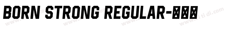 Born Strong Regular字体转换